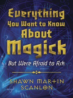 cover image of Everything You Want to Know About Magick